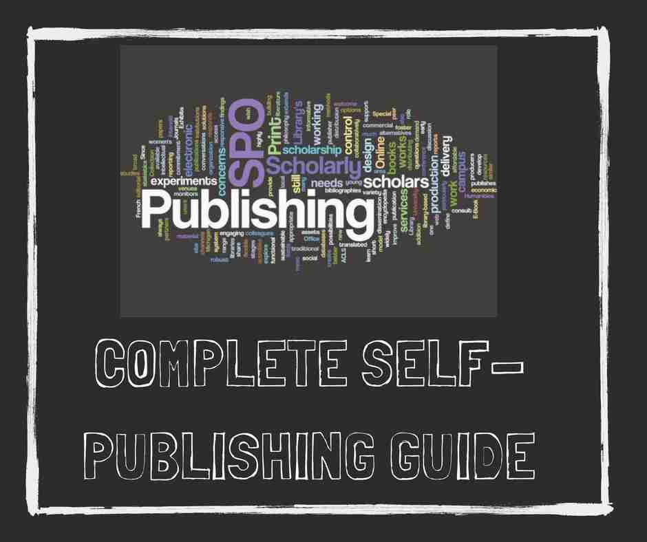 Complete Self-publishing guide